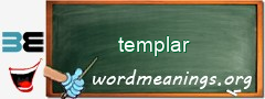 WordMeaning blackboard for templar